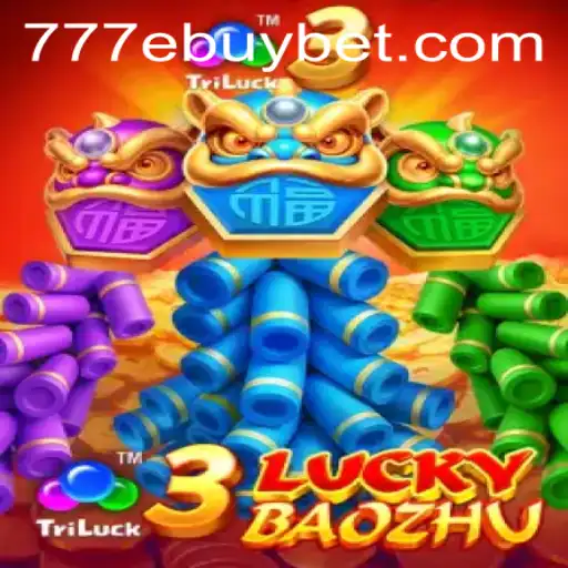 Explore the Exciting World of 3LuckyBaozhu and 777 Ebuy: A Journey Through Gameplay and Strategy