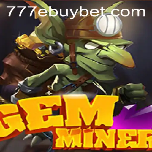 Discover the Exciting World of GemMiner: Rules, Gameplay, and Impact