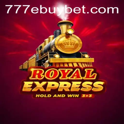 Exploring the Thrilling World of RoyalExpress: A Guide to 777 Ebuy
