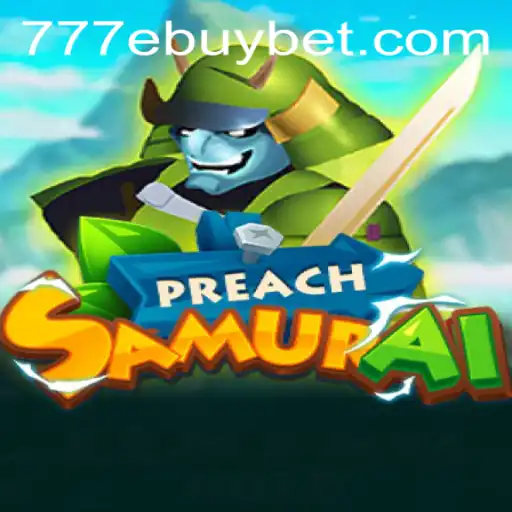 The Intriguing World of PreachSamurai: Unveiling Its Mystique with 777 ebuy